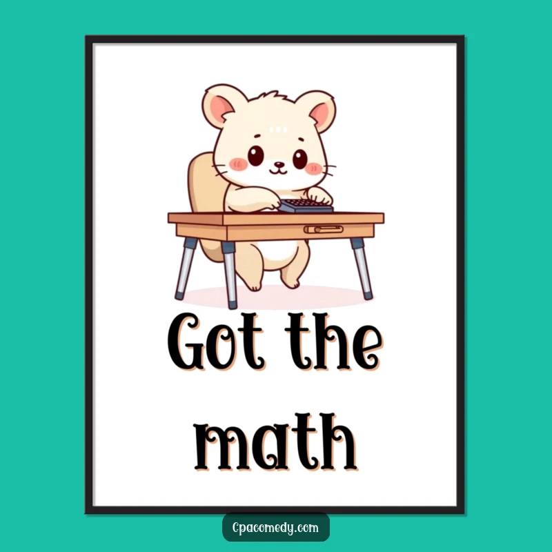 Funny Calculator Animal Poster: Diligent Desk Decor, Perfect Humorous Gift